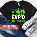 Funny Ghost Hunting Shirt Ghost Hunting Gift Paranormal Shirt Paranormal Gift Paranormal Lover I Think I Just Evp39d My Pants TShirt Graphic Tee – Soft Feel · Top Pick For Any Outfit
