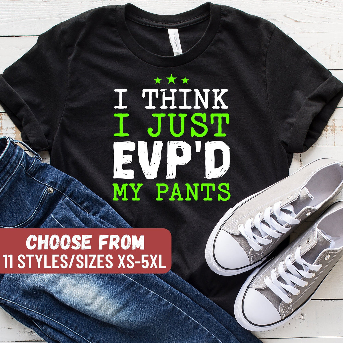 Funny Ghost Hunting Shirt Ghost Hunting Gift Paranormal Shirt Paranormal Gift Paranormal Lover I Think I Just Evp39d My Pants TShirt Graphic Tee – Soft Feel · Top Pick For Any Outfit