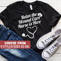Nurse Shirts Funny Nurse Shirts Nursing Shirt Nurse Gift Nursing Student RN Shirt Nurse Relax The Wound Care Nurse Is Here TShirt Graphic Tee – Aesthetic Look · Trending Graphic Apparel
