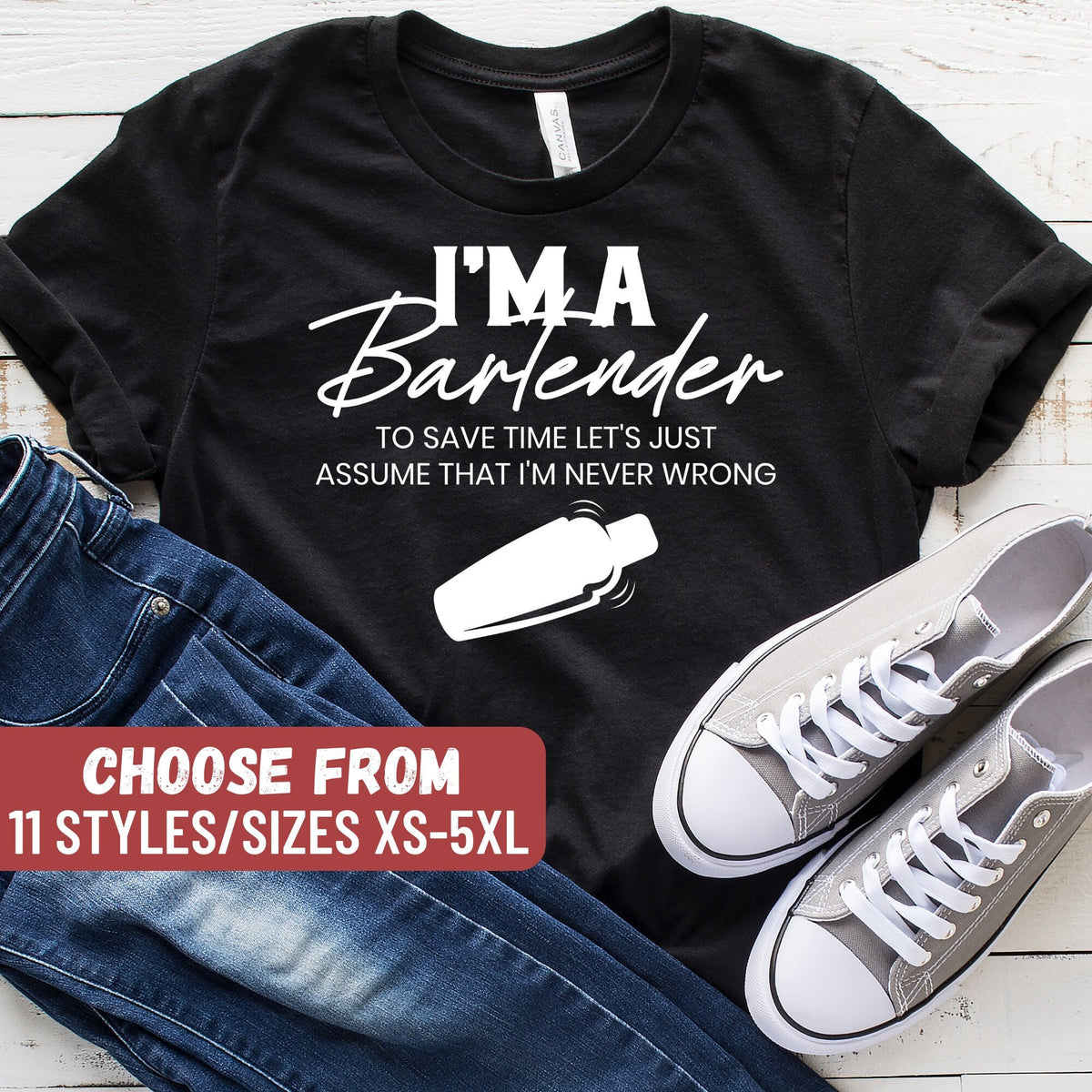 Funny Bartender Shirt Funny Bartender Gift Bartender Shirts I39m A Bartender To Save Time Let39s Just Assume That I39m Never Wrong TShirt Graphic Tee – Feel-Good Design · Must-Have Style