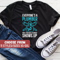 Plumber Shirt Plumber Gift Gift For Plumber Plumber Tee Funny Plumbing Tee Everyone39s A Plumber Until The Real Plumber Shows Up TShirt Graphic Tee – Everyday Comfort · Trending Graphic Apparel