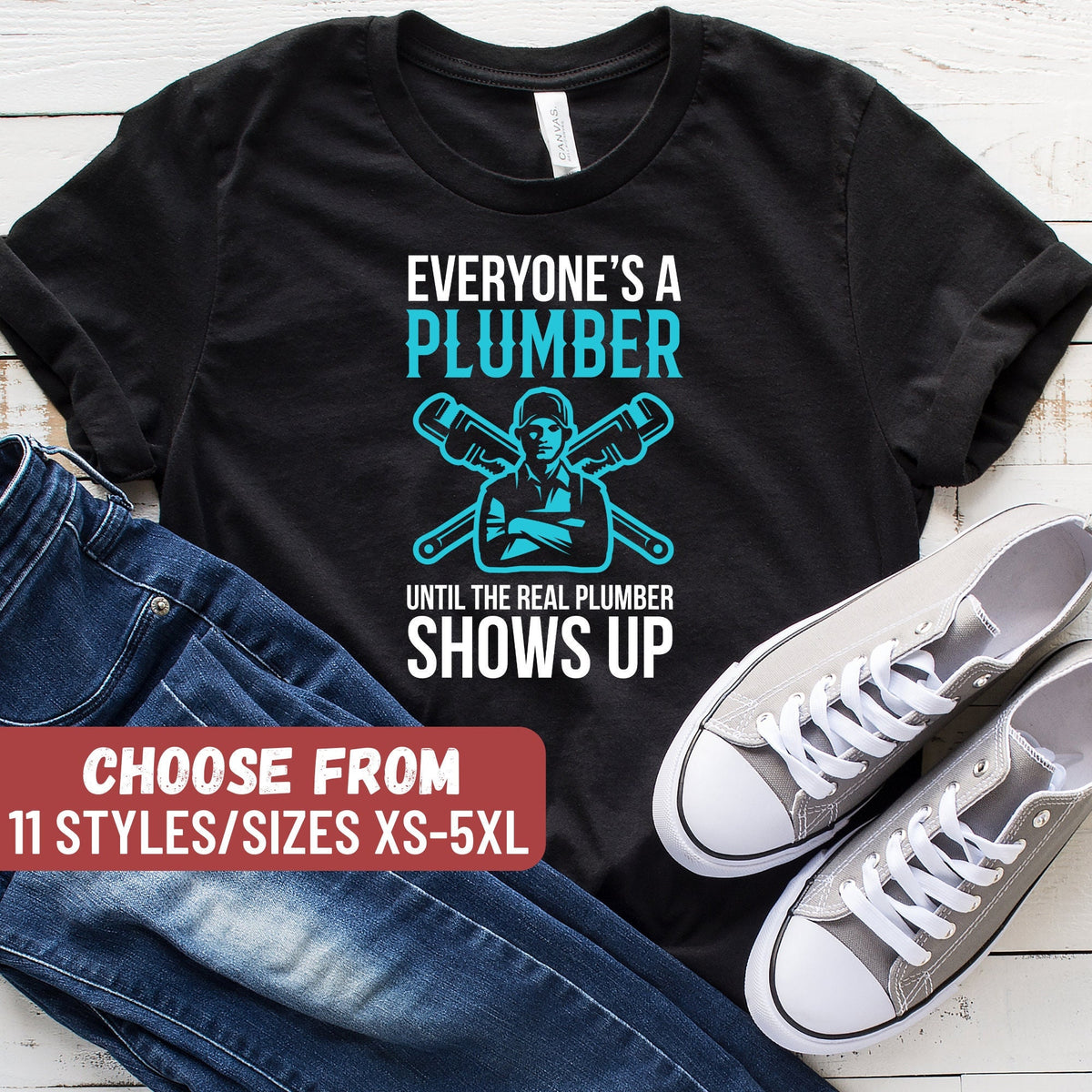 Plumber Shirt Plumber Gift Gift For Plumber Plumber Tee Funny Plumbing Tee Everyone39s A Plumber Until The Real Plumber Shows Up TShirt Graphic Tee – Everyday Comfort · Trending Graphic Apparel