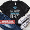 Jewelry Maker Gift Jewelry Maker Shirt Jeweler Gift Jeweler Shirt Jewelry Designer Gift Eat Sleep Make Jewelry Repeat TShirt Graphic Tee – Easygoing Wear · High-Quality Print
