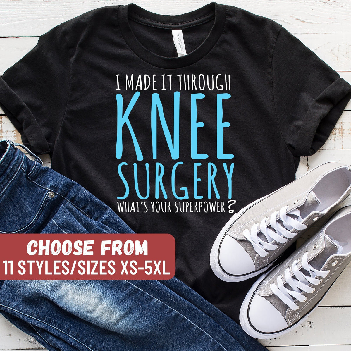I Made It Through Knee Surgery What39s Your Superpower TShirt Knee Replacement Shirt Joint Replacement Shirt Surgery Tank Top Hoodie Hoodie – Premium Graphic · High-Quality Print