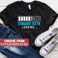 Funny Braces Shirt Orthodontist Shirt Gift For Orthodontist Teeth Braces Gift Orthodontics Shirt Straight Teeth Loading TShirt Graphic Tee – Everyday Comfort · Trending Graphic Apparel