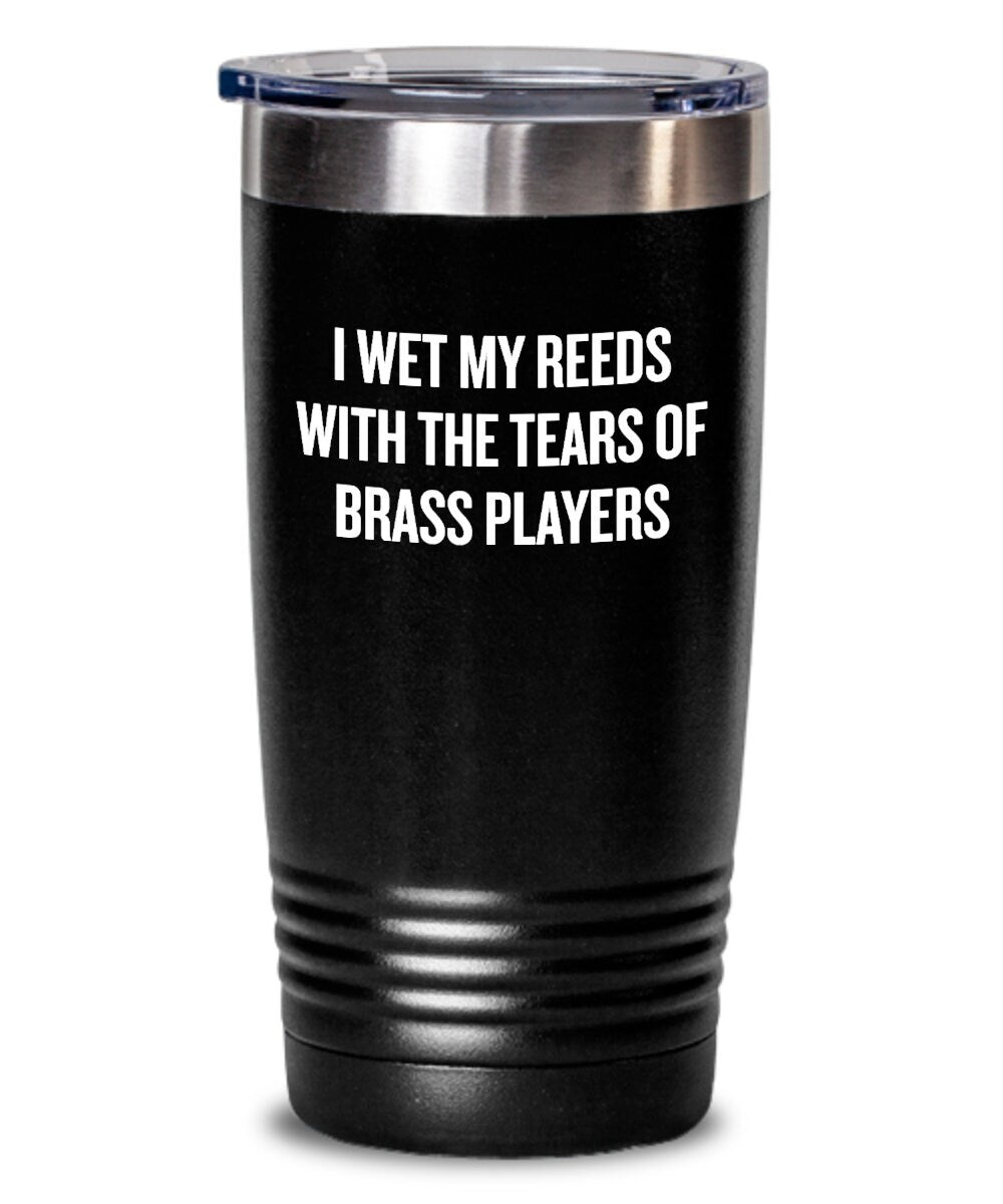 Marching Band Tumbler Orchestra Gift Oboe Gift Bassoon Gift Clarinet Gift Tears Of Brass Players Graphic Tee – Soft Feel · Great Gift For Fans