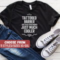 Barber Shirt Barber Gift Gift For Barber Funny Barber Shirt Tattooed Barber Like Every Other Barber Just Much Cooler TShirt Graphic Tee – Premium Graphic · Must-Have Style