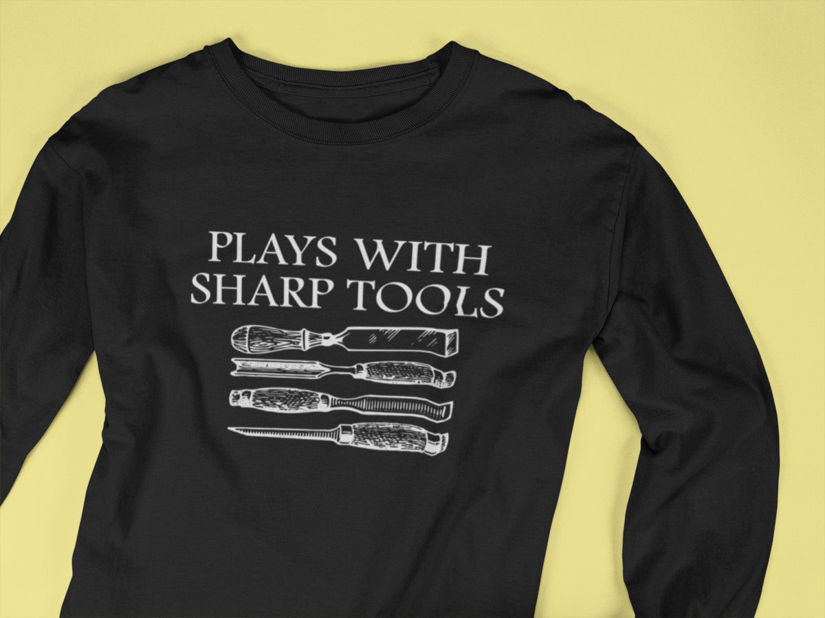Wood Carving Shirt Funny Wood Carver Gift Woodworker Gift Woodworking TShirt Plays With Sharp Tools Long Sleeve Tee Graphic Tee – Everyday Comfort · Great Gift For Fans