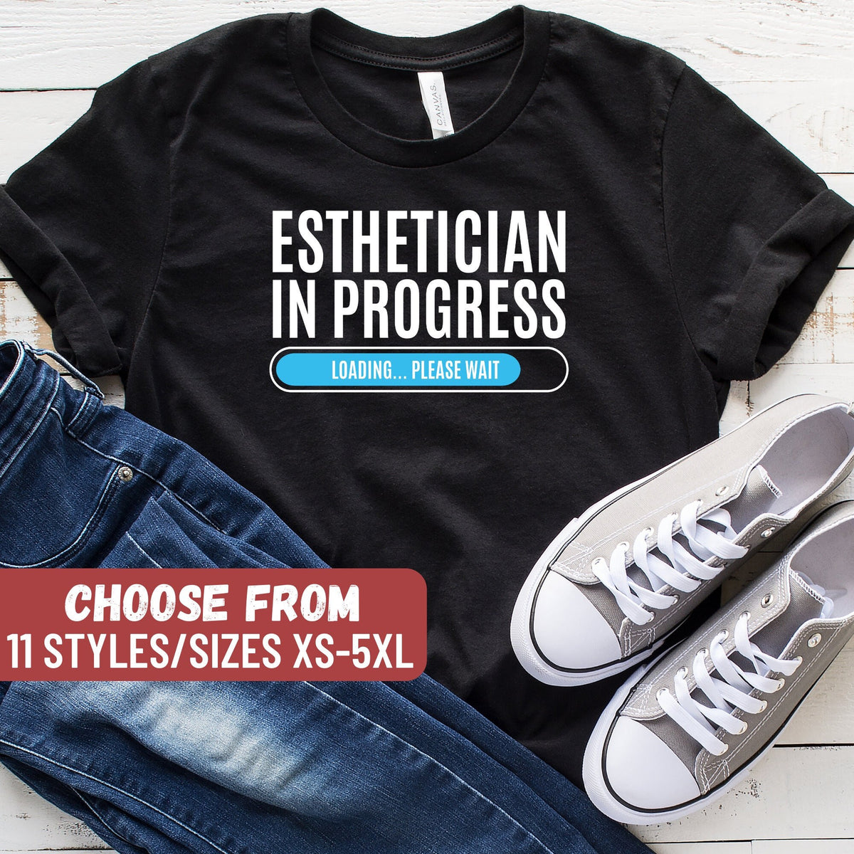 Esthetician Shirt Esthetician Gift Funny Esthetician Gift Esthetician TShirt Esthetician In Progress Loading Please Wait TShirt Graphic Tee – Soft Feel · Must-Have Style