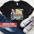 Funny Artist Shirt Art Teacher TShirt Art Teacher Gifts Artist Tee Shirt Funny Art Teacher Shirts Art Is My Favorite Sport TShirt Graphic Tee – Fan Favorite · Must-Have Style