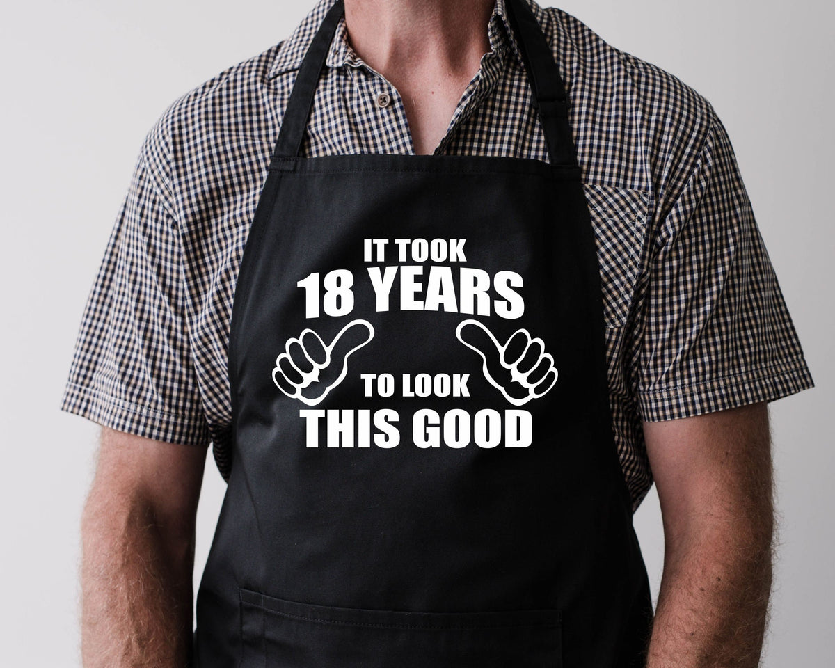 Baking Apron 18th Birthday Apron 18th Birthday Gifts It Took 18 Years Old To Look This Good Cooking Apron Bbq Summer Graphic Tee – Fan Favorite · Must-Have Style
