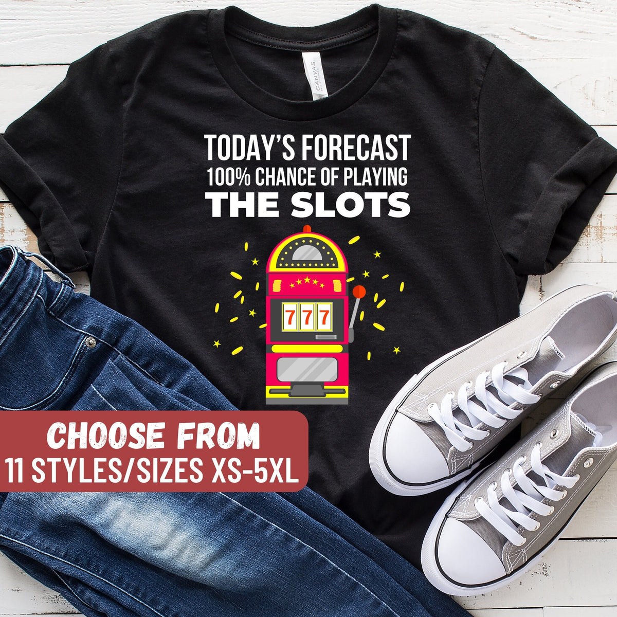Slot Machine Shirt Gambling Gift Funny Slot Machine Shirt Gambling Shirt Today39s Forecast 100 Chance Of Playing The Slots TShirt Graphic Tee – Aesthetic Look · Must-Have Style
