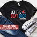 Nurse Shirt Nursing Shirt Funny Nurse Shirt Nursing School Shirt Gift For Nurse Nurse Gift Let The Beat Drop Adenosine TShirt Graphic Tee – Warm & Stylish · Top Pick For Any Outfit