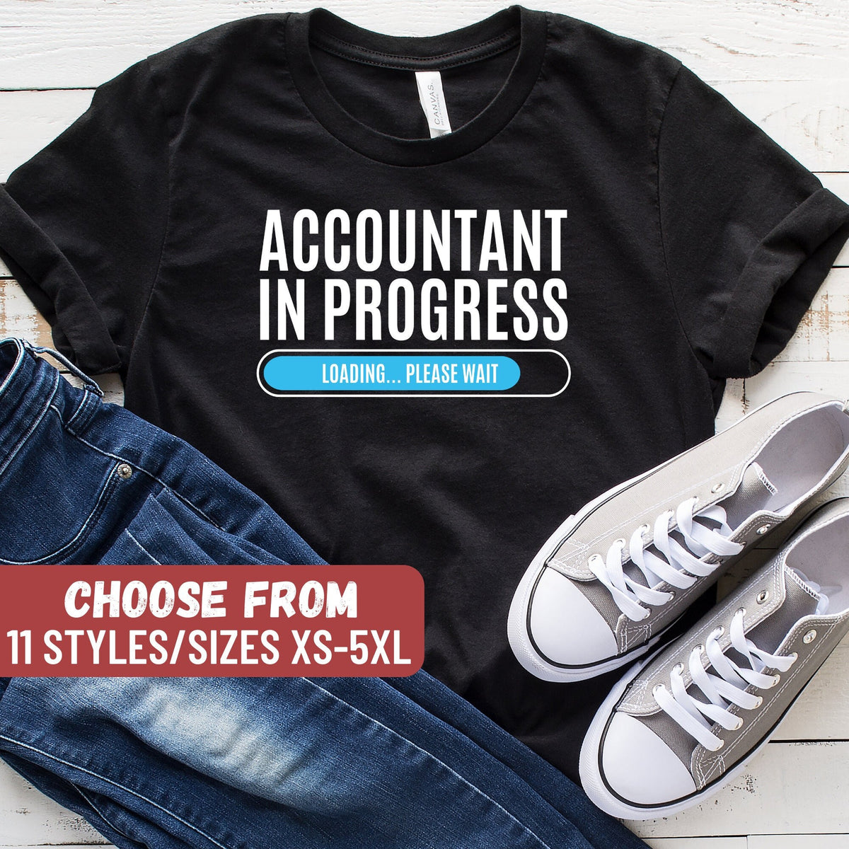 Funny CPA Shirt Accountant Gifts Accounting Shirt Funny Accountant Shirt Accountant In Progress Loading Please Wait TShirt Graphic Tee – Premium Graphic · Trending Graphic Apparel
