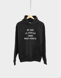 Dog Hoodie My Dog Is Cooler Than Most People Hoody Dog Lover Gift Dog Owner Hoodie Hoodie – Feel-Good Design · Must-Have Style