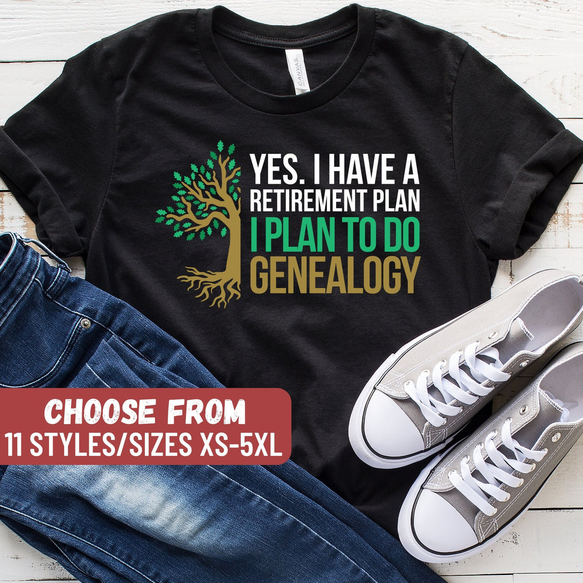 Genealogist Shirt Funny Genealogist Gift Genealogy Shirt Genealogy Gift Yes I Do Have A Retirement Plan I Plan To Do Genealogy TShirt Graphic Tee – Fan Favorite · Great Gift For Fans