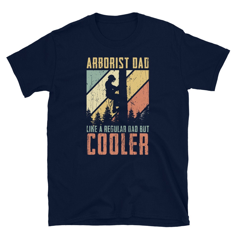 Arborist Dad Like A Regular Dad T Shirt Graphic Tee – Everyday Comfort · Great Gift For Fans