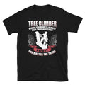 Tree Climber Arborist T Shirt Graphic Tee – Everyday Comfort · Top Pick For Any Outfit