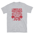 Hardest Part Of Job Lumberjack T Shirt Graphic Tee – Bold Style · Great Gift For Fans