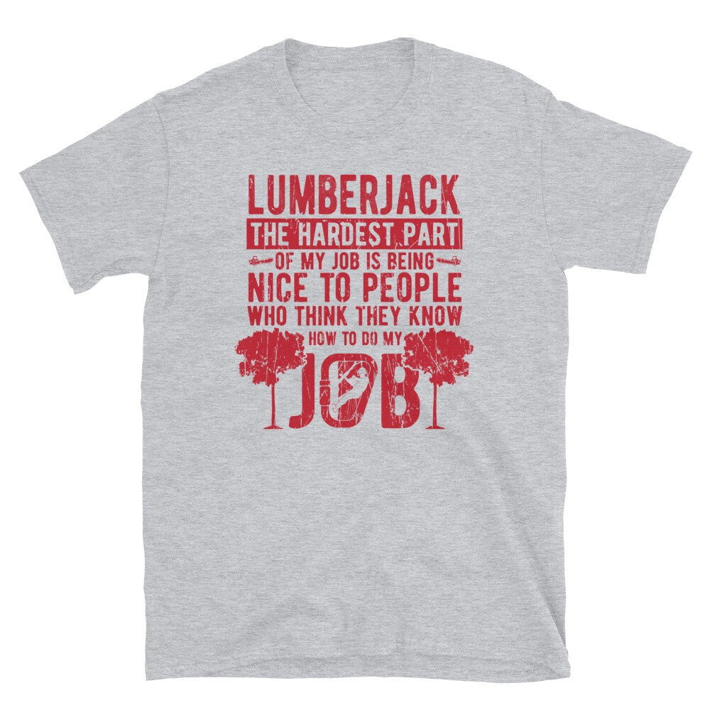 Hardest Part Of Job Lumberjack T Shirt Graphic Tee – Bold Style · Great Gift For Fans
