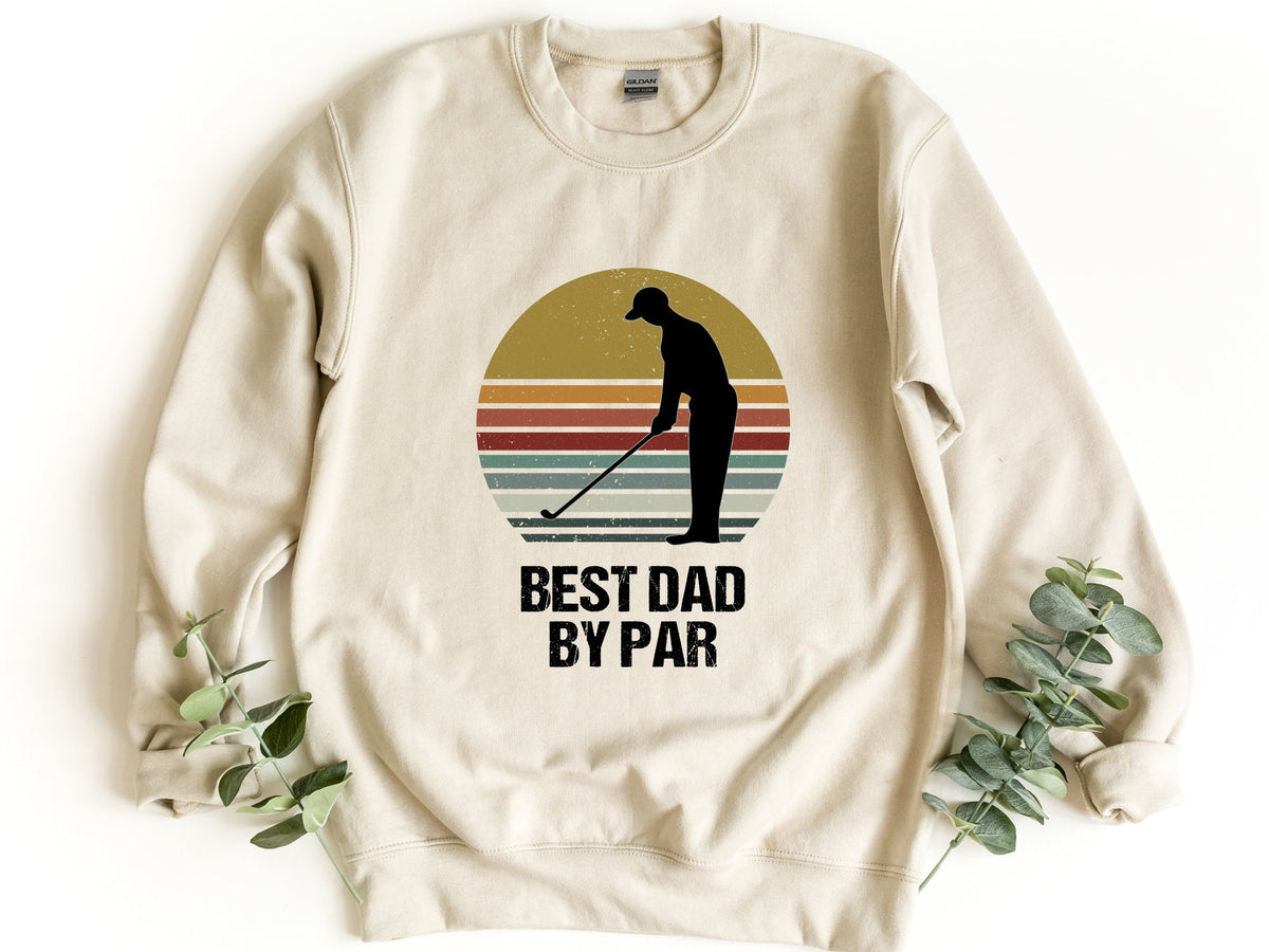 Best Dad By Par Sweatshirt Gift For Dad Vintage Golf Crewneck Sweatshirt Fathers Day Sweater Golfer Dad Pullover Fathers Day Gift Sweatshirt – Aesthetic Look · High-Quality Print