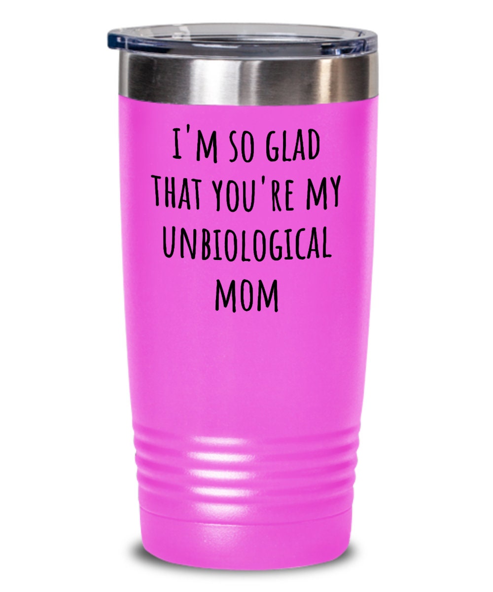 Funny Stepmother Tumbler Stepmom Gift Idea Mother39s Day Gift Unbiological Mom Graphic Tee – Bold Style · Must-Have Style
