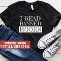 Funny Reading Shirt Reader Shirt Book Shirt Book Lover Gift Teacher Shirts English Teacher Gift I Read Banned Books TShirt Graphic Tee – Bold Style · Trending Graphic Apparel