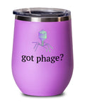 Funny Microbiology Wine Tumbler Biology Teacher Gift Biologist Present Idea Microbiologist Got Phage Science Geek Gift Graphic Tee – Bold Style · High-Quality Print
