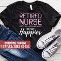 Nurse Shirts Funny Nurse Shirts Nursing Student Nurse Gift Nursing Tee Retired Nurse Just Like A Regular Nurse Only Way Happier TShirt Graphic Tee – Bold Style · Perfect For Daily Wear