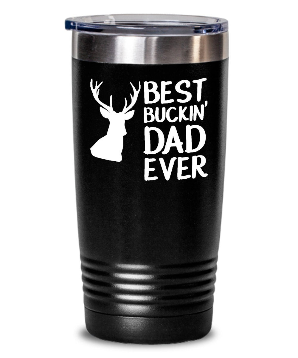 Funny Hunting Tumbler Gift for Dad Best Buckin39 Dad Ever Hunting Gift Hunter Gift Graphic Tee – Premium Graphic · Must-Have Style