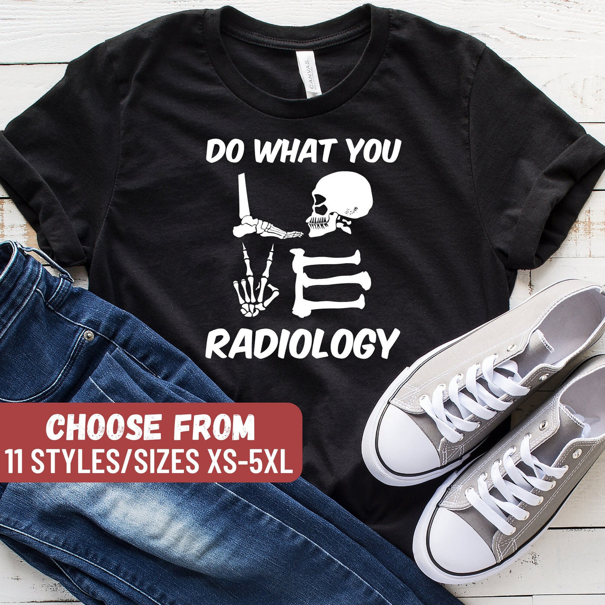 Radiologic Technologist Shirt Funny Rad Tech Shirt Gift For Xray Tech Xray Technologist Shirt Do What You Love Radiology TShirt Graphic Tee – Fan Favorite · Top Pick For Any Outfit