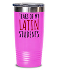 Latin Teacher Gift Latin Teacher Tumbler Funny Latin Language Gift Tears Of My Latin Students Graphic Tee – Everyday Comfort · High-Quality Print