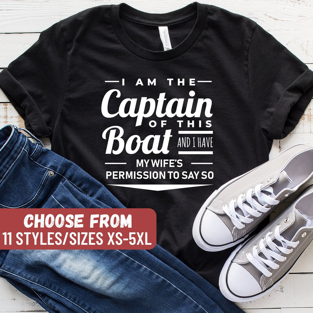 Gift For Boat Owner Gift For Boat Captain Funny Boating I Am The Captain Of This Boat And I Have My Wifes Permission To Say So TShirt Graphic Tee – Cozy Vibes · High-Quality Print