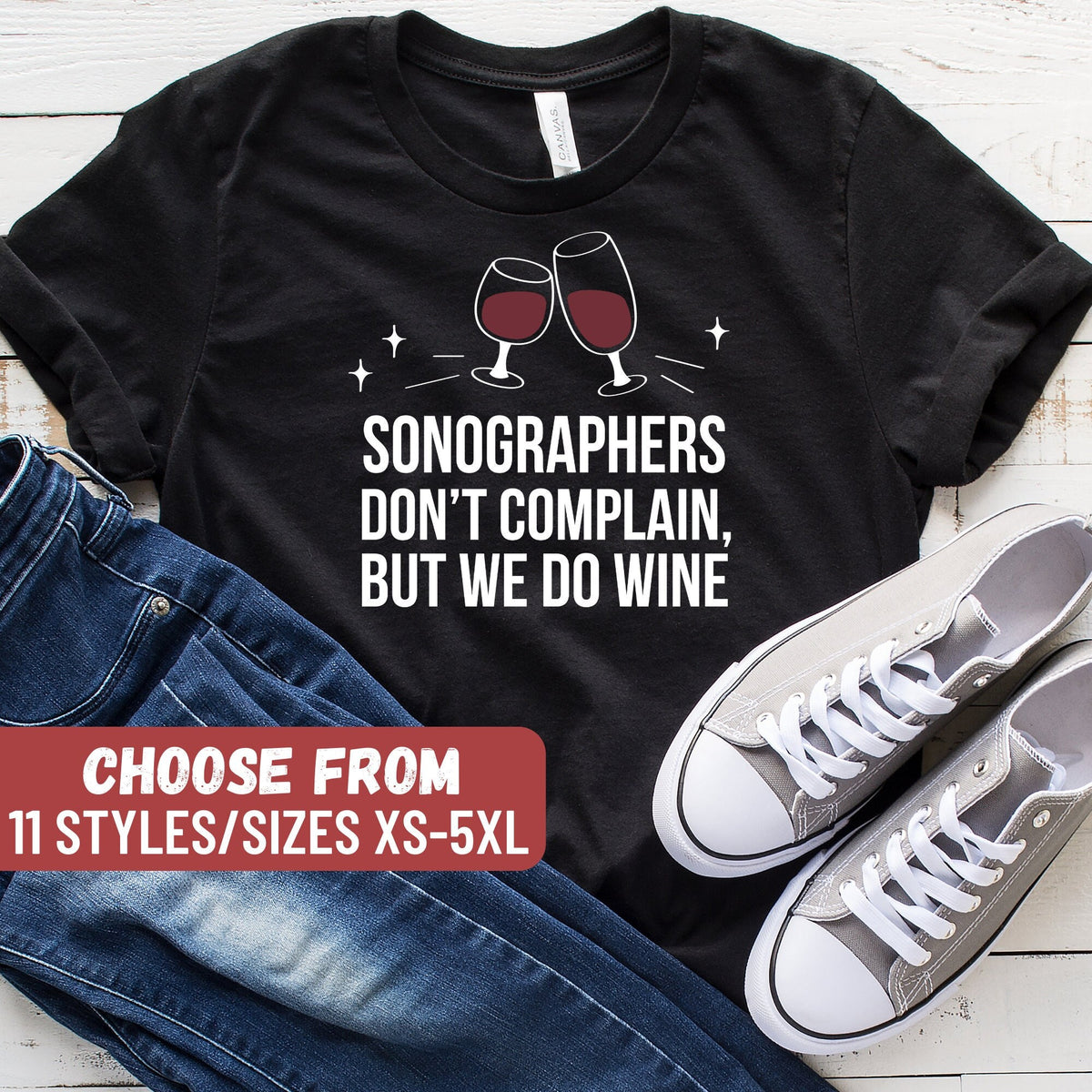 Sonographer Shirt Sonography Student Ultrasound Tech Gift Funny Sonographer Shirt Sonographers Don39t Complain But We Do Wine TShirt Graphic Tee – Feel-Good Design · Top Pick For Any Outfit