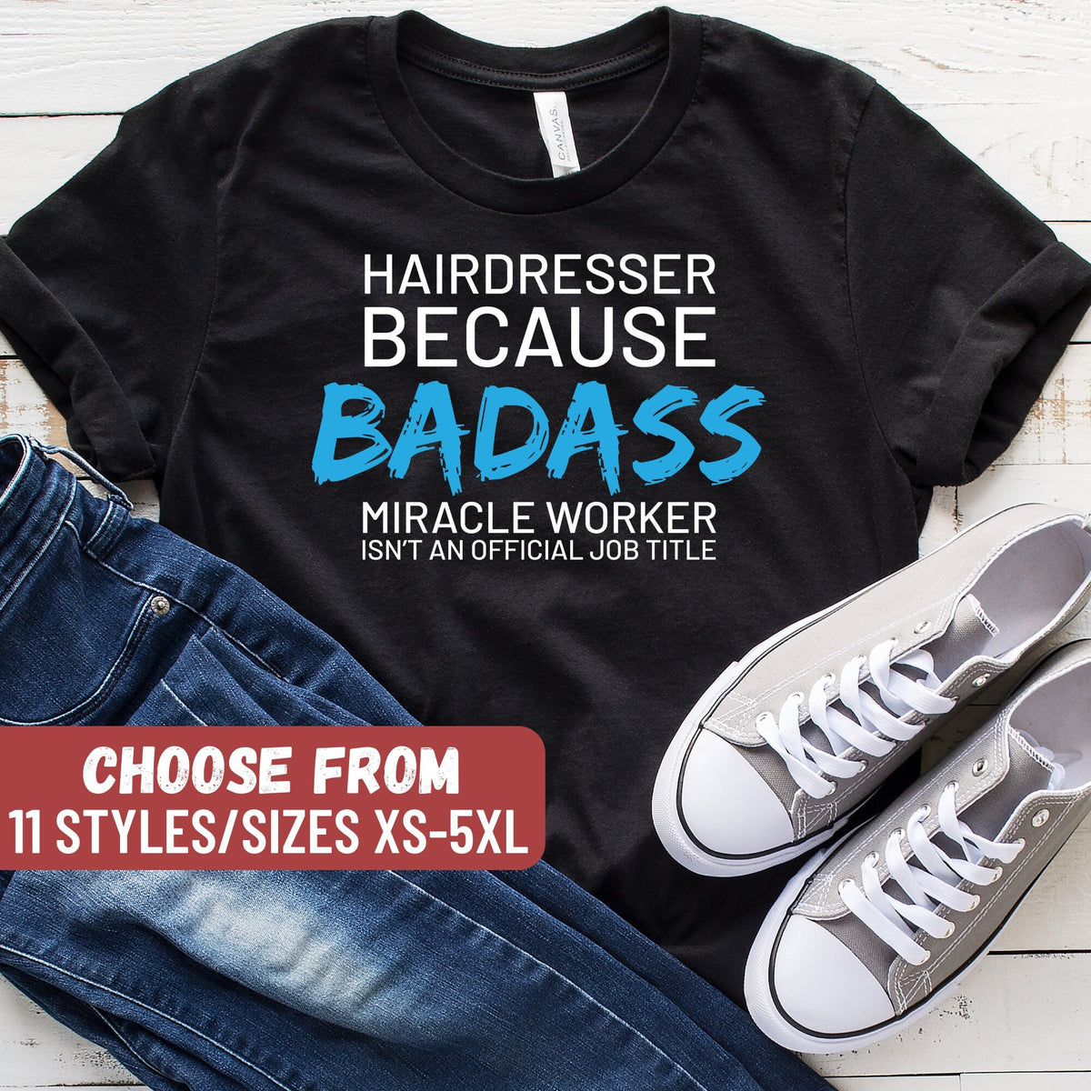 Funny Hair Stylist Shirt Hair Stylist Gift Hair Dresser Hairdresser Because Badass Miracle Worker Isn39t An Official Job Title TShirt Graphic Tee – Premium Graphic · Great Gift For Fans