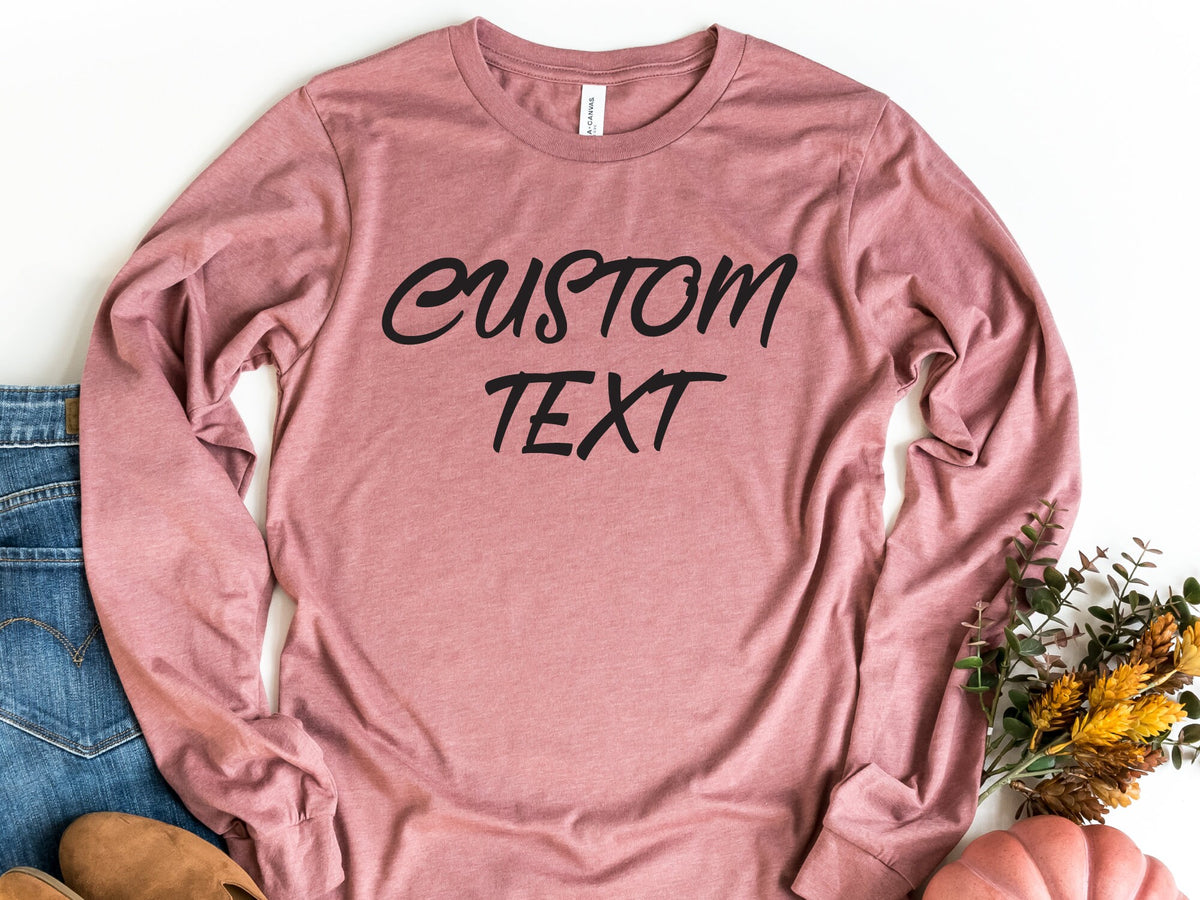 Custom Long Sleeve Shirt Custom Toodler Long Sleeve Shirt Custom Logo Custom Text On Long Sleeve Your Design Shirt Graphic Tee – Feel-Good Design · Must-Have Style