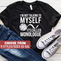 Funny Theater Shirt Drama School Gift Drama Shirt Theatre Lover Shirt Drama I39m Not Talking To Myself It39s Called Monologue TShirt Graphic Tee – Soft Feel · Trending Graphic Apparel