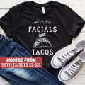Will Do Facials For Tacos TShirt Esthetician Shirt Esthetician Gift Funny Esthetician Gift Esthetician TShirt Esthetician TShirt Graphic Tee – Everyday Comfort · Perfect For Daily Wear