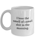 Camel Farmer Gift Camel Mug Camel Lover Gift Camel Dairy Camel Farm Smell Of Camel Shit Graphic Tee – Aesthetic Look · Trending Graphic Apparel