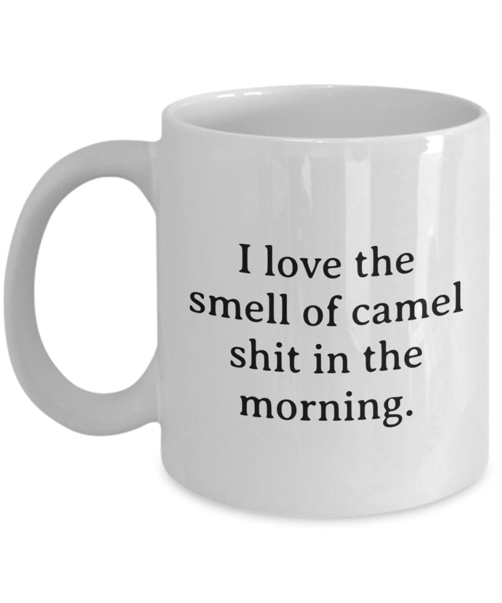 Camel Farmer Gift Camel Mug Camel Lover Gift Camel Dairy Camel Farm Smell Of Camel Shit Graphic Tee – Aesthetic Look · Trending Graphic Apparel