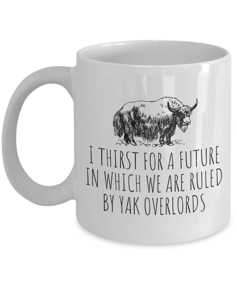 Yak Mug Yak Gift Funny Yak Present Yak Lover Gifts Yak Overlords Graphic Tee – Bold Style · High-Quality Print