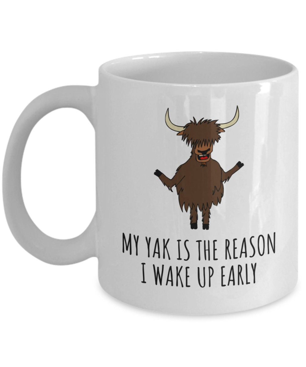 Yak Mug Yak Gift Funny Yak Present Yak Lover Gifts Reason I Wake Up Early Graphic Tee – Fan Favorite · Top Pick For Any Outfit