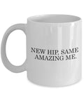 Hip Replacement Gift Hip Surgery Mug Hip Joint Surgery Get Well Gift Recovery Gift New Hip Same Amazing Me Graphic Tee – Cozy Vibes · Trending Graphic Apparel