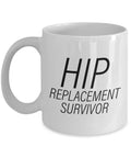 Hip Replacement Gift Hip Surgery Mug Hip Joint Surgery Get Well Gift Recovery Gift Hip Replacement Survivor Graphic Tee – Cozy Vibes · Top Pick For Any Outfit