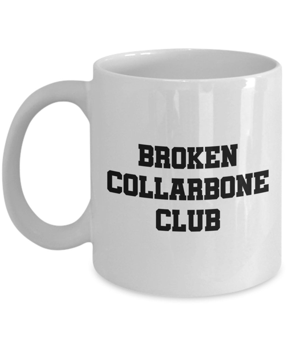 Broken Collarbone Mug Broken Collarbone Gift Broken Clavicle Get Well Gift Collar Bone Broken Collarbone Club Graphic Tee – Everyday Comfort · Perfect For Daily Wear
