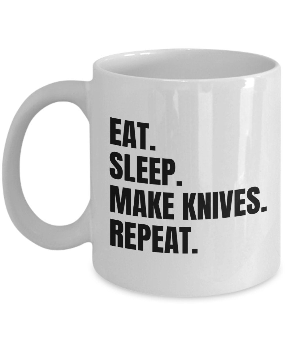 Knife Maker Gift Knife Making Mug Bladesmith Gift Knifemaker Present Eat Sleep Make Knives Graphic Tee – Bold Style · Trending Graphic Apparel