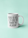 Funny Acting Mug Thespian Gift Idea Theater Geeks Actor Actress Theater Teacher Gift Thank The Academy Graphic Tee – Premium Graphic · High-Quality Print