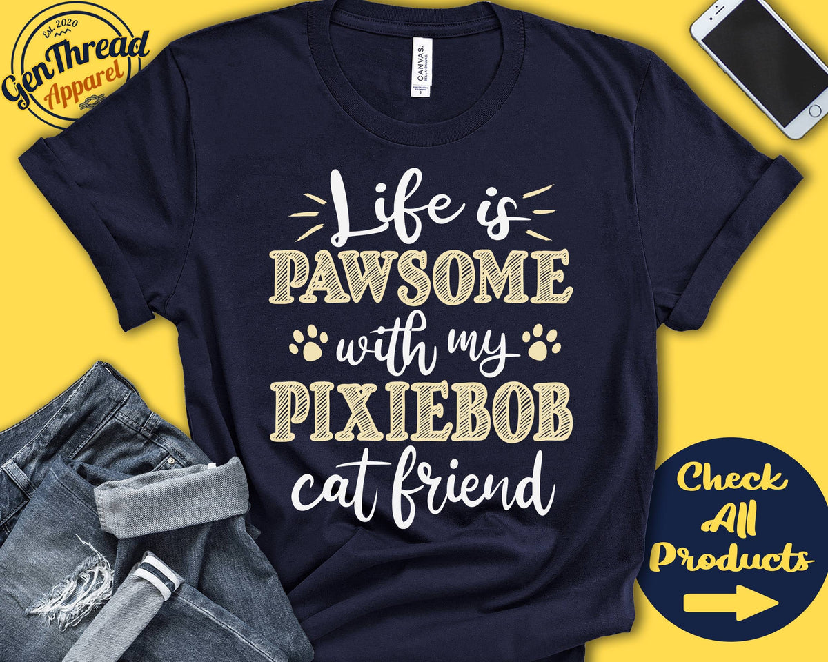 Pixiebob Cat Shirt Pixiebob Cat Gift Pixiebob Cat Lover New Pet Parent New Cat Parent Cat Mom Dad Pawsome Tank Hoodie A0563 Hoodie – Easygoing Wear · High-Quality Print