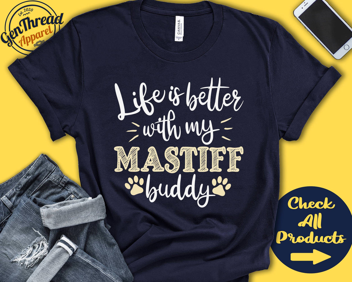 Mastiff Shirt Mastiff Gift Mastiff Mom Mastiff Dad Mastiff Lover Dog Mama Dog Parent Life is Better Tank Hoodie A0701 Hoodie – Bold Style · Trending Graphic Apparel