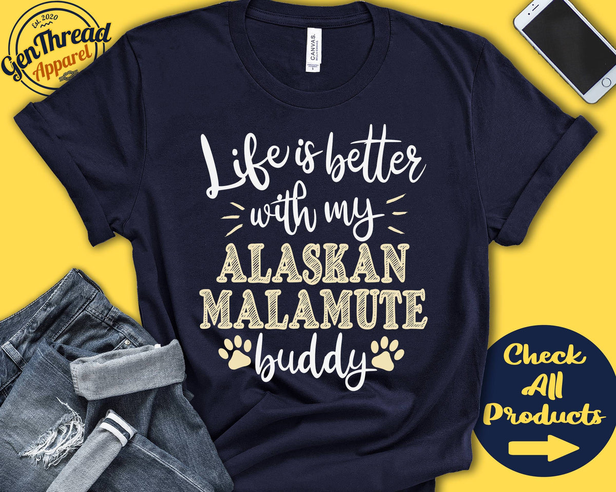 Alaskan Malamute Shirt Alaskan Malamute Gift Malamute Mom Malamute Dad Dog Mama Dog Parent Life is Better Tank Hoodie A0745 Hoodie – Bold Style · Perfect For Daily Wear